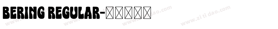 Bering Regular字体转换